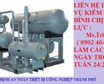 Kiểm định bình chịu áp lực | Các thuật ngữ & thực trạng bình chịu áp lực ở Việt Nam