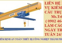 Kiểm định cầu trục – Kiểm định cầu trục là gì ? Tổng quan và phân loại cầu trục