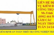 Kiểm định cổng trục – KIỂM ĐỊNH CỔNG TRỤC | CÁC BƯỚC KIỂM ĐỊNH CỔNG TRỤC