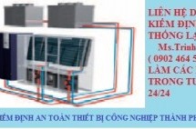 Kiểm định hệ thống lạnh| TIẾN HÀNH KIỂM ĐỊNH HỆ THỐNG LẠNH