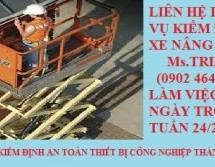 Kiểm định xe nâng |KIỂM ĐỊNH XE NÂNG NGƯỜI | CÁC BƯỚC KIỂM ĐỊNH – ĐIỀU KIỆN KIỂM ĐỊNH