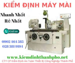 Hình ảnh kiểm định máy mài