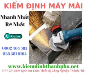 Hình ảnh kiểm định máy mài