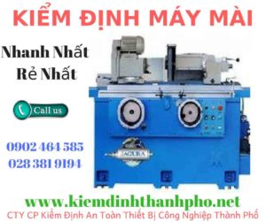 Hình ảnh kiểm định máy mài