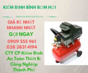 kiểm định bình bơm hơi-cách sử dụng bình bơm hơi an toàn