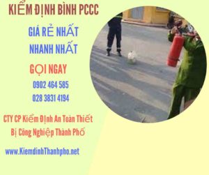 Hình ảnh kiểm định BÌnh PCCC