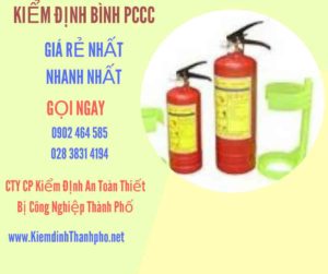 Hình ảnh kiểm định BÌnh PCCC