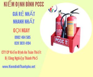 Hình ảnh kiểm định BÌnh PCCC