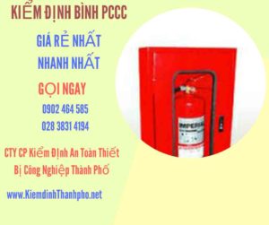 Hình ảnh kiểm định BÌnh PCCC