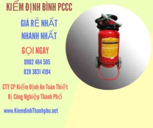 Hình ảnh kiểm định BÌnh PCCC