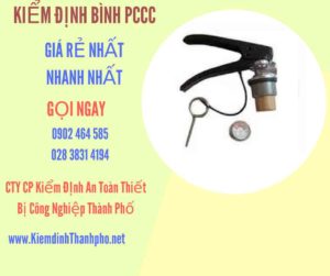 Hình ảnh kiểm định BÌnh PCCC