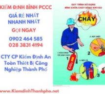 Kiểm định bình PCCC – nhận kiểm định bình PCCC nhanh nhất, rẻ nhất