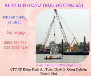 Hình ảnh kiểm định Cần trục đường sắt