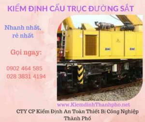 Hình ảnh kiểm định Cần trục đường sắt