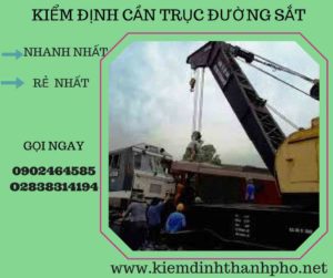 Hình ảnh kiểm định Cần trục đường sắt