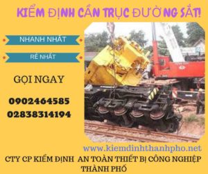 Hình ảnh kiểm định Cần trục đường sắt