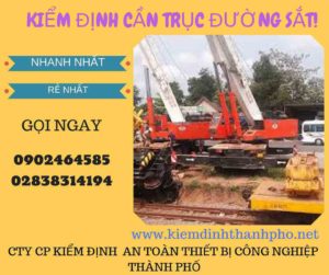 Hình ảnh kiểm định Cần trục đường sắt