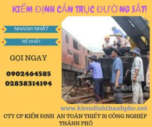 Hình ảnh kiểm định Cần trục đường sắt