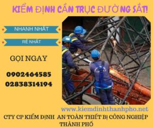 Hình ảnh kiểm định Cần trục đường sắt