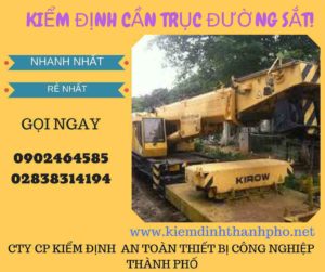 Hình ảnh kiểm định Cần trục đường sắt