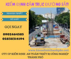 Hình ảnh kiểm định Cần trục đường sắt