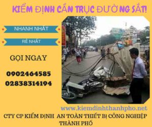 Hình ảnh kiểm định Cần trục đường sắt