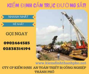 Hình ảnh kiểm định Cần trục đường sắt