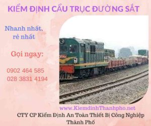 Hình ảnh kiểm định Cần trục đường sắt