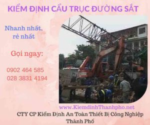 Hình ảnh kiểm định Cần trục đường sắt