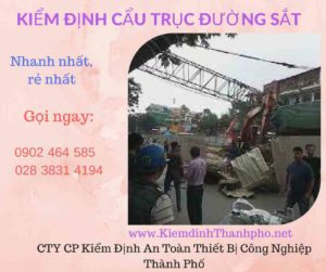 Hình ảnh kiểm định Cần trục đường sắt