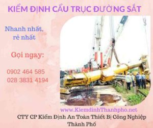 Hình ảnh kiểm định Cần trục đường sắt