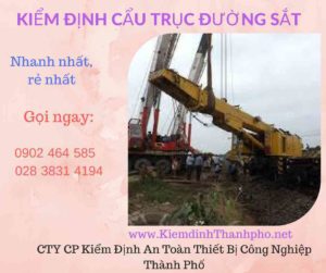 Hình ảnh kiểm định Cần trục đường sắt