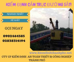 Hình ảnh kiểm định Cần trục đường sắt