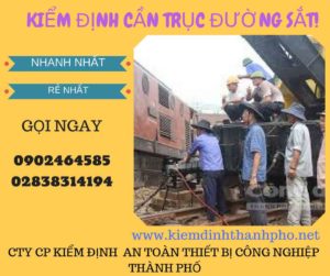 Hình ảnh kiểm định Cần trục đường sắt