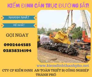 Hình ảnh kiểm định Cần trục đường sắt