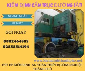 Hình ảnh kiểm định Cần trục đường sắt