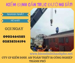 Hình ảnh kiểm định Cần trục đường sắt