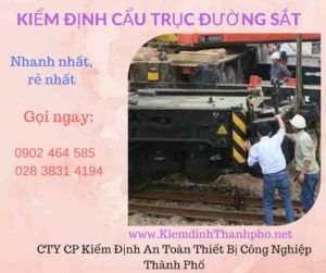 Hình ảnh kiểm định Cần trục đường sắt