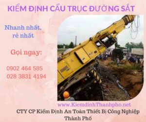 Hình ảnh kiểm định Cần trục đường sắt