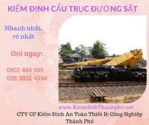 Hình ảnh kiểm định Cần trục đường sắt