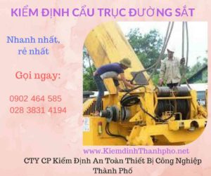 Hình ảnh kiểm định Cần trục đường sắt