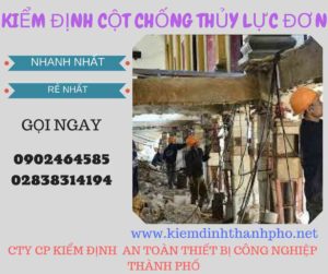 Hình ảnh kiểm định Cột chống thủy lực đơn