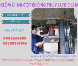 Hình ảnh kiểm định Cột chống thủy lực đơn