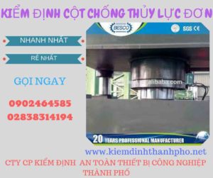 Hình ảnh kiểm định Cột chống thủy lực đơn