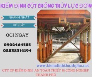 Hình ảnh kiểm định Cột chống thủy lực đơn