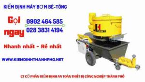 Hình ảnh kiểm định máy bơm bê tông