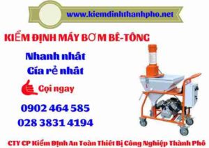 Hình ảnh kiểm định máy bơm bê tông