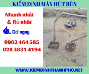 Hình ảnh kiểm định máy hút bùn