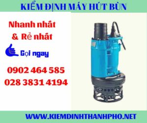 Hình ảnh kiểm định máy hút bùn