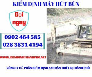 Hình ảnh kiểm định máy hút bùn